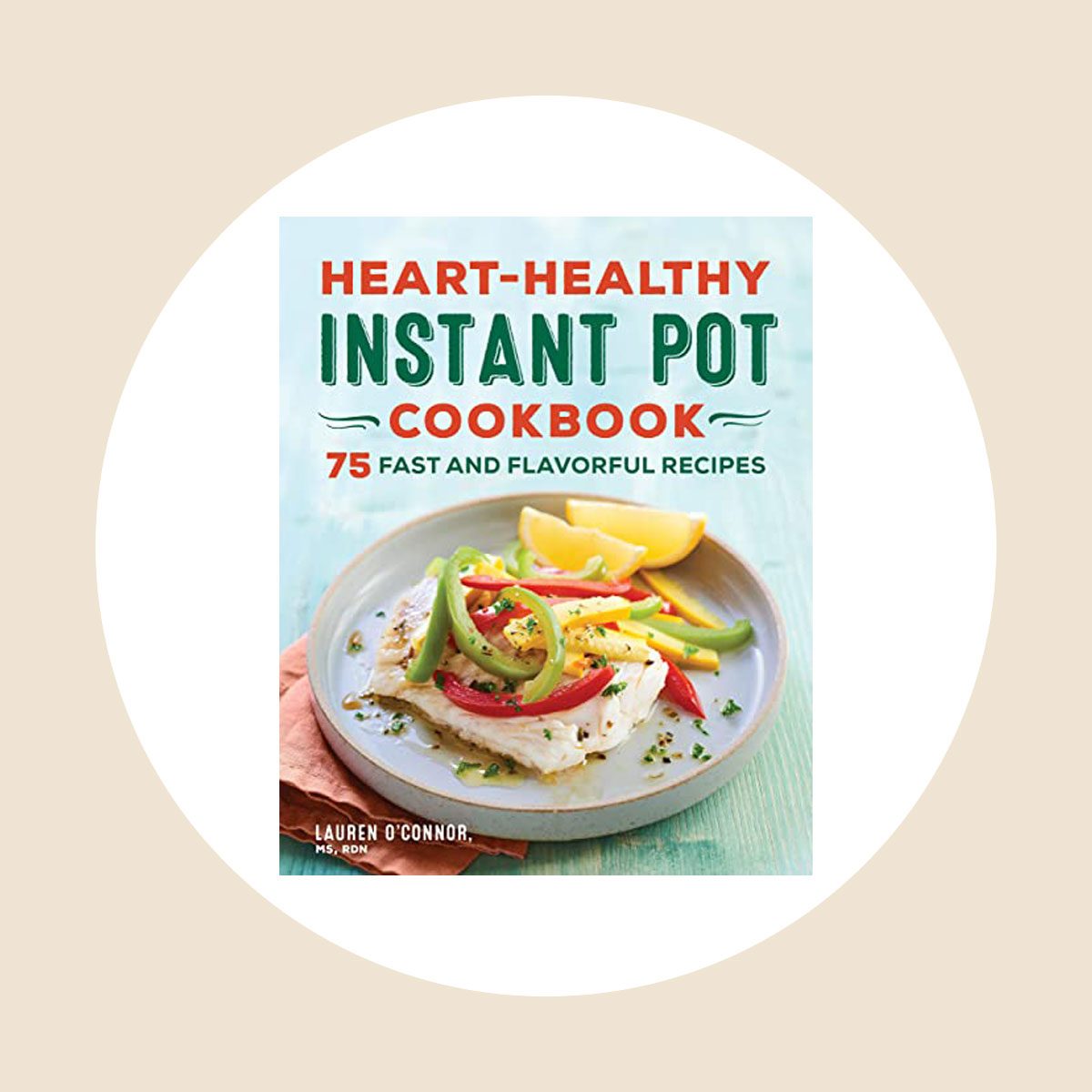 Heart Healthy Instant Pot Cookbook