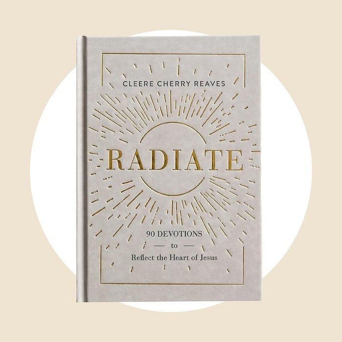 Radiate 90 Devotions To Reflect The Heart Of Jesus